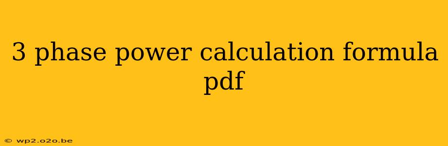 3 phase power calculation formula pdf