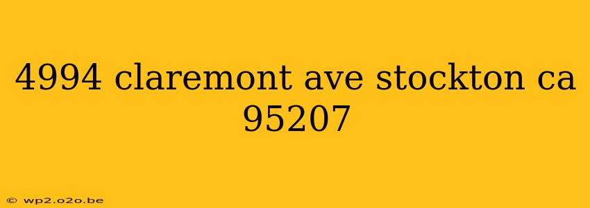 4994 claremont ave stockton ca 95207