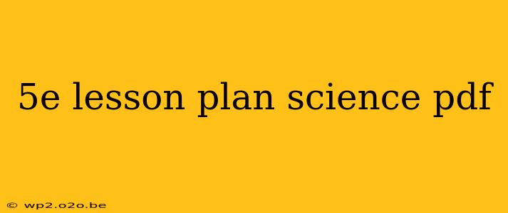 5e lesson plan science pdf