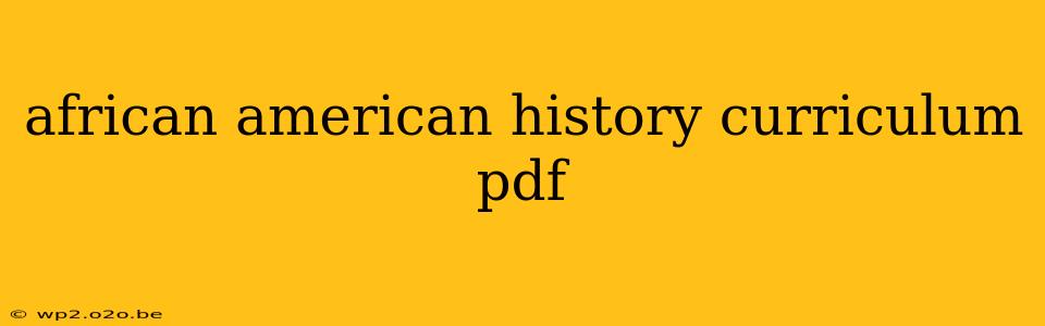 african american history curriculum pdf