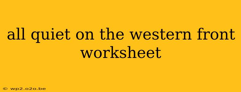 all quiet on the western front worksheet