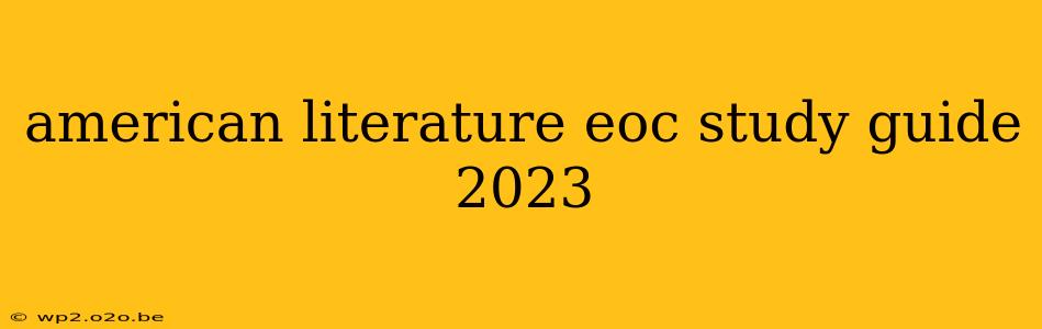 american literature eoc study guide 2023