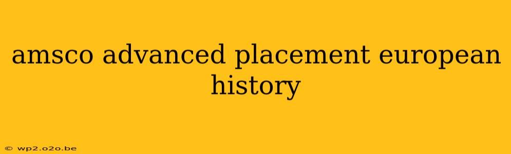 amsco advanced placement european history