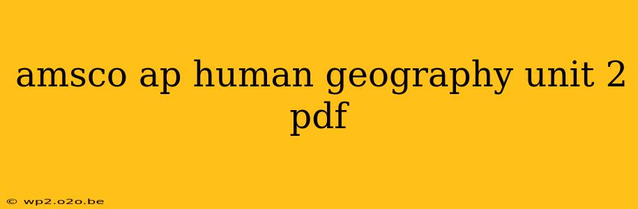 amsco ap human geography unit 2 pdf