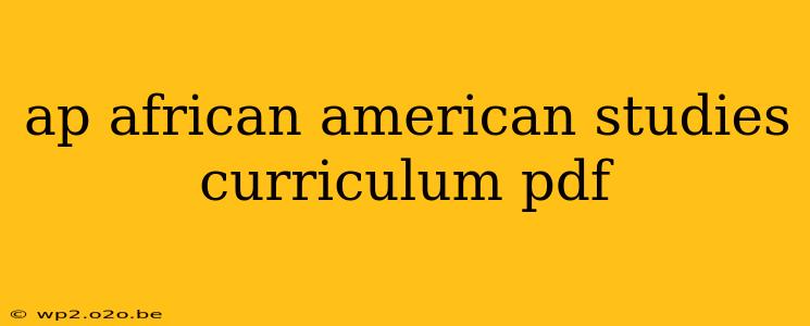 ap african american studies curriculum pdf