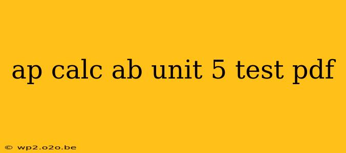 ap calc ab unit 5 test pdf