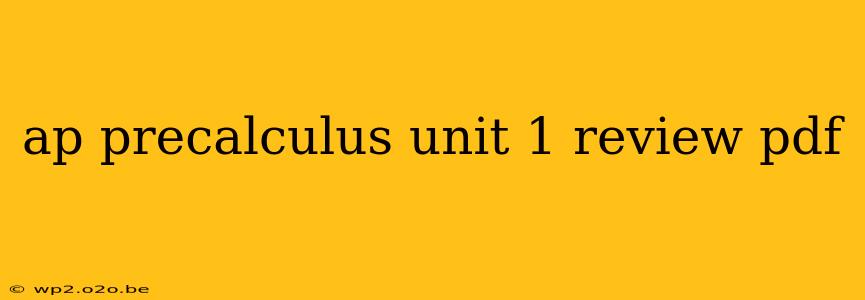 ap precalculus unit 1 review pdf