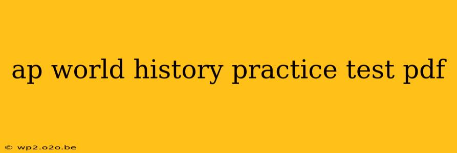 ap world history practice test pdf