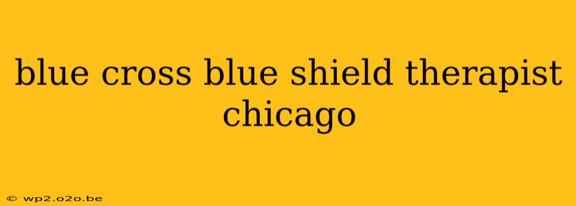 blue cross blue shield therapist chicago