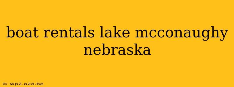 boat rentals lake mcconaughy nebraska