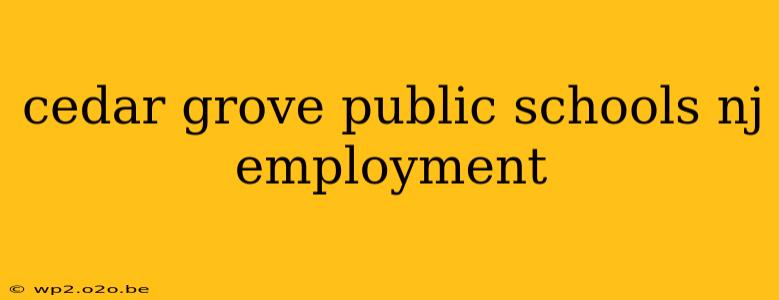 cedar grove public schools nj employment