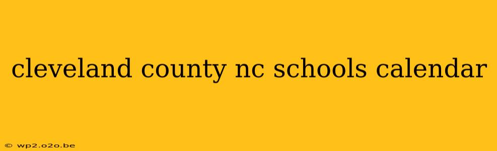 cleveland county nc schools calendar