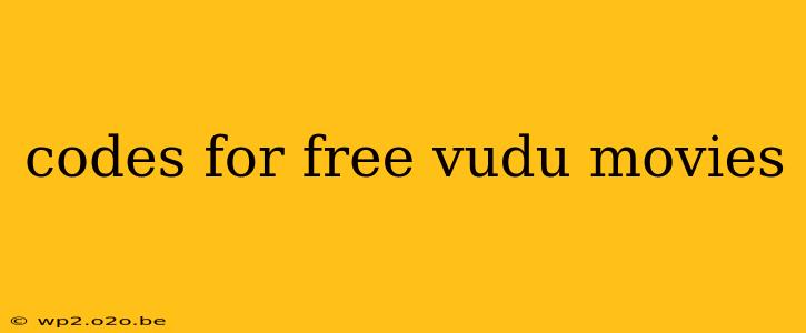 codes for free vudu movies