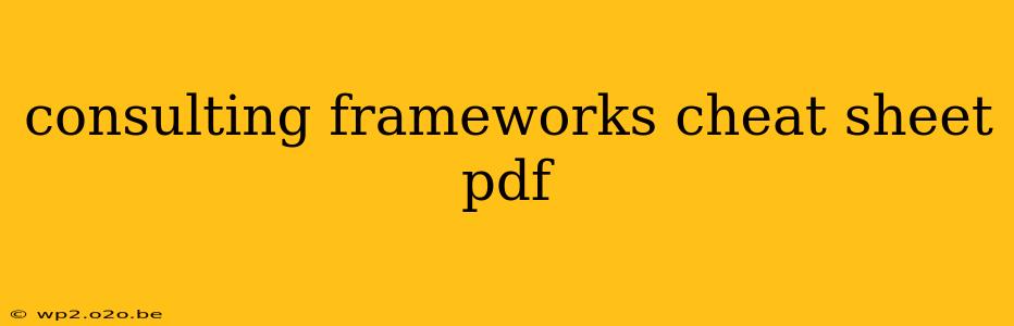 consulting frameworks cheat sheet pdf