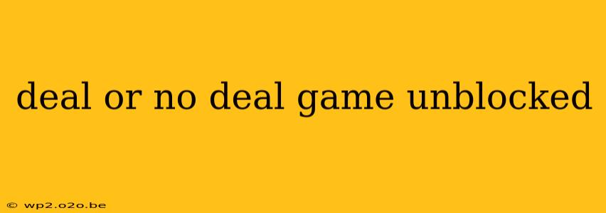 deal or no deal game unblocked