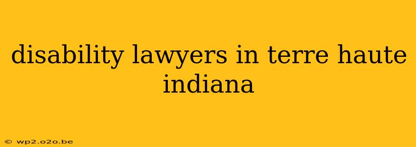 disability lawyers in terre haute indiana