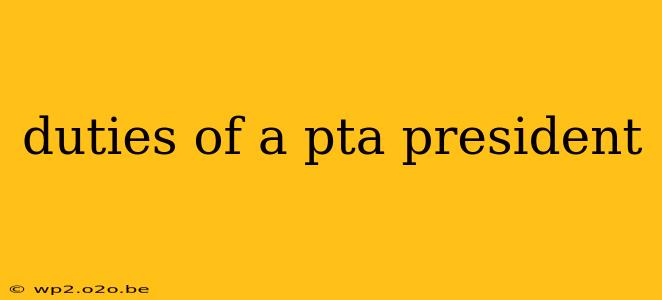 duties of a pta president