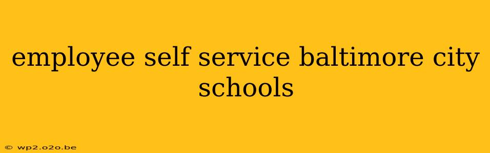 employee self service baltimore city schools