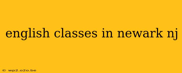 english classes in newark nj