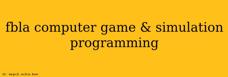 fbla computer game & simulation programming