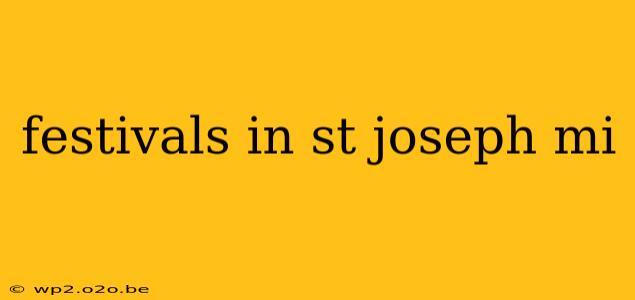 festivals in st joseph mi