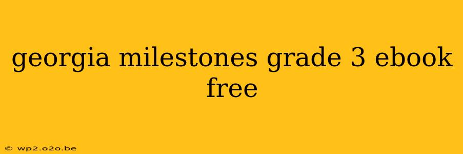 georgia milestones grade 3 ebook free