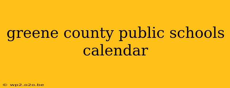 greene county public schools calendar