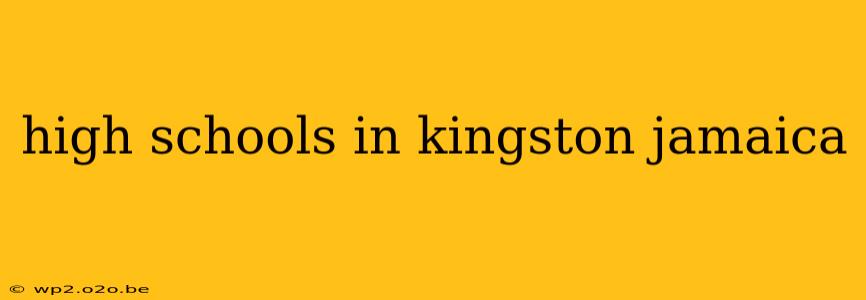 high schools in kingston jamaica