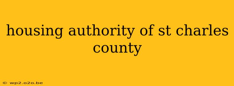 housing authority of st charles county