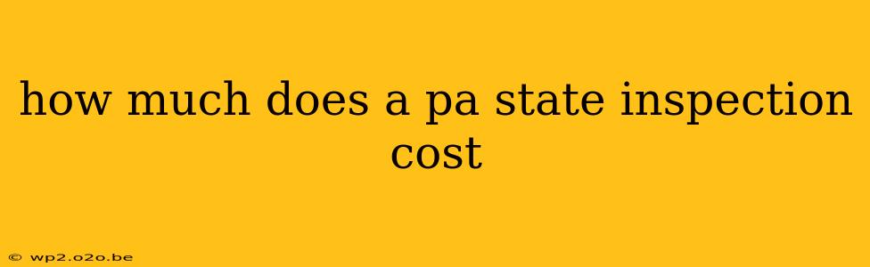 how much does a pa state inspection cost