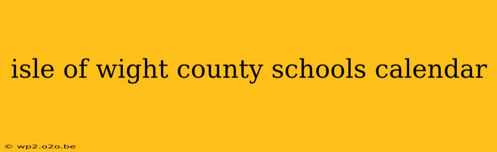 isle of wight county schools calendar