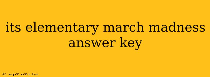 its elementary march madness answer key