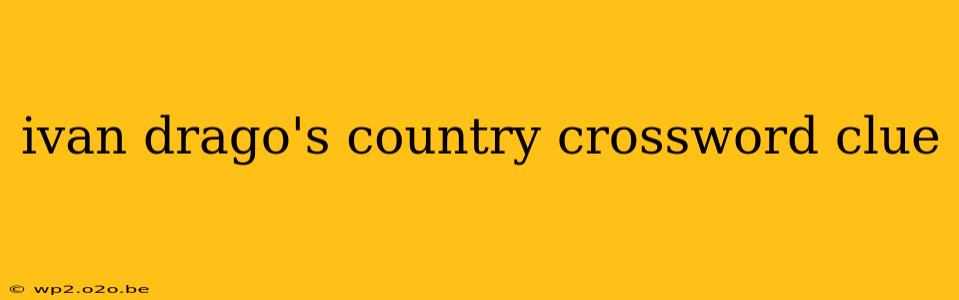 ivan drago's country crossword clue