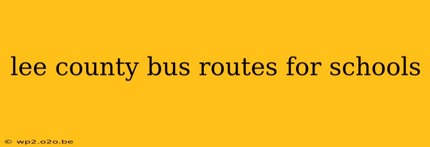 lee county bus routes for schools