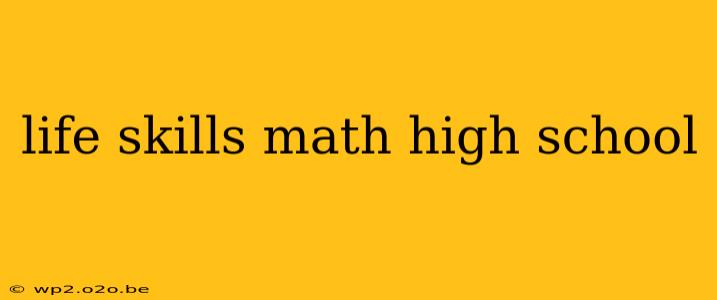 life skills math high school