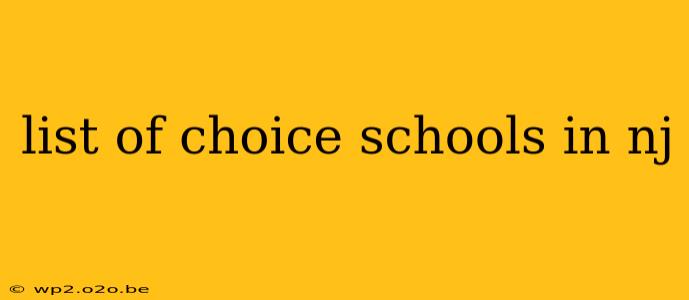 list of choice schools in nj