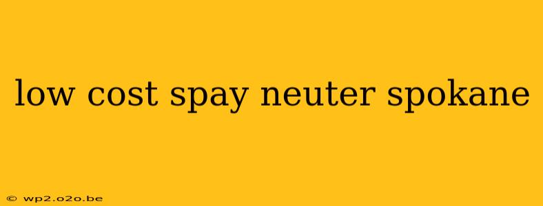 low cost spay neuter spokane