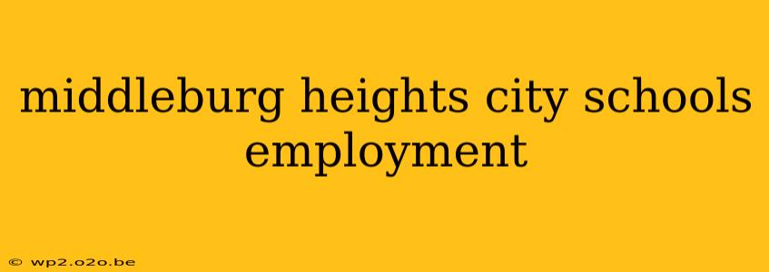 middleburg heights city schools employment