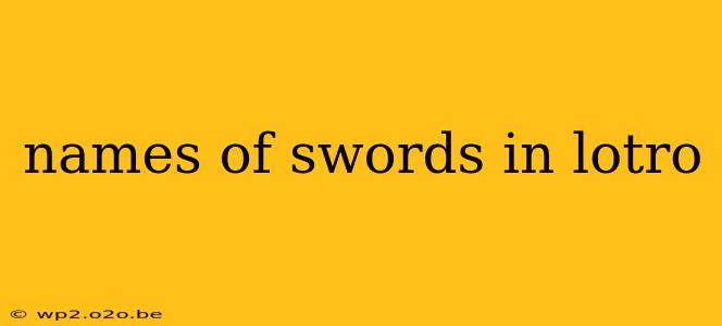 names of swords in lotro