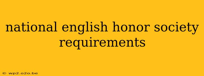 national english honor society requirements