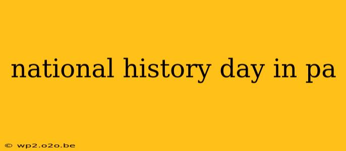 national history day in pa