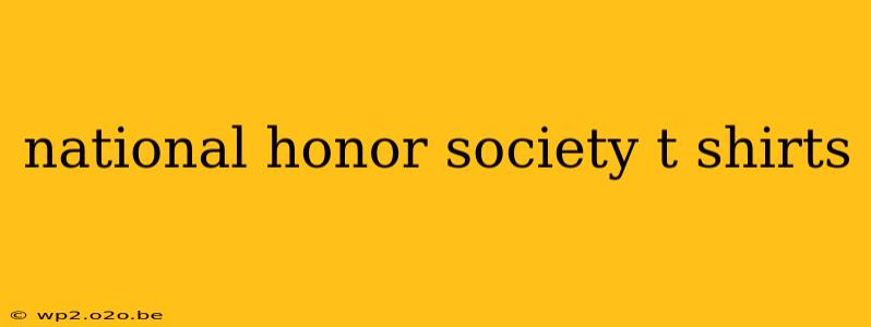 national honor society t shirts