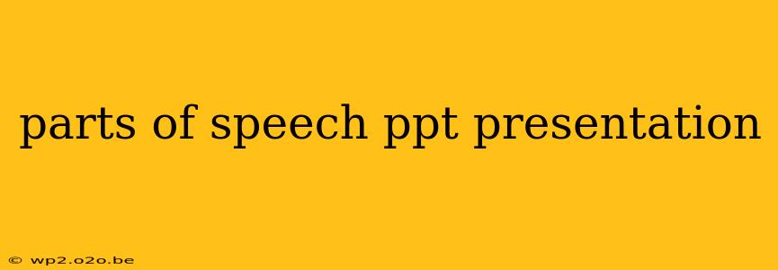 parts of speech ppt presentation