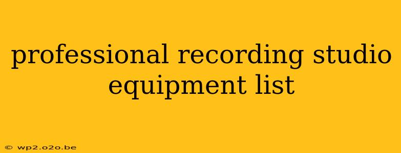 professional recording studio equipment list