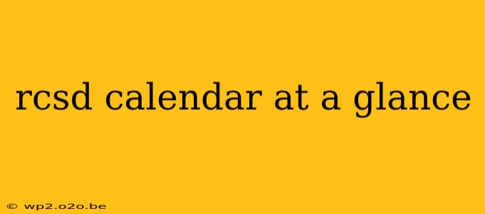 rcsd calendar at a glance