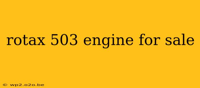 rotax 503 engine for sale