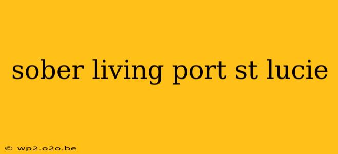 sober living port st lucie