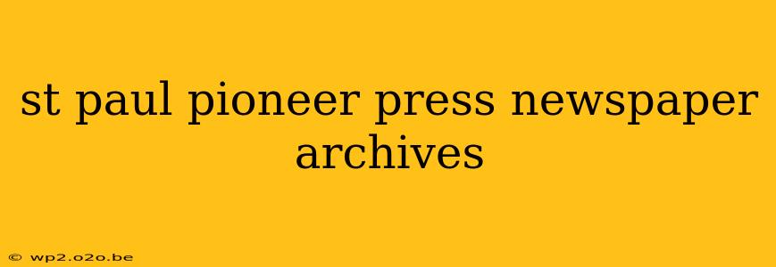 st paul pioneer press newspaper archives