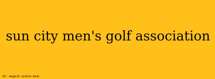 sun city men's golf association