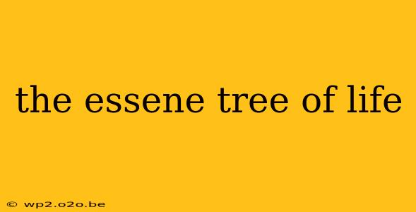 the essene tree of life